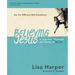 Believing Jesus Bible Study Guide Plus Streaming Video: A Journey Through the Book of Acts