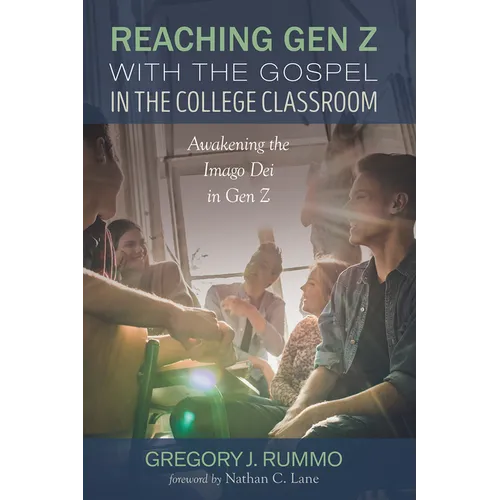 Reaching Gen Z with the Gospel in the College Classroom