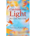Catching the Light: Here a Little, There a Little