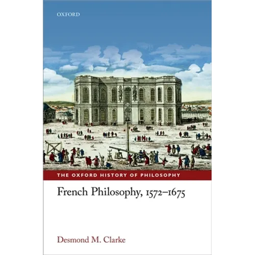 French Philosophy, 1572-1675