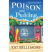 Poison and Pudding