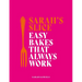 Sarah's Slice: Easy Bakes That Always Work