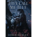 They Call Me Blue
