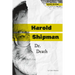 Harold Shipman: Dr. Death: Dr. Death
