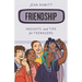 Friendship: Insights and Tips for Teenagers