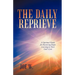 The Daily Reprieve: A Spiritual Guide for Recovering People Learning to Trust God's Love