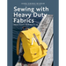Sewing with Heavy Duty Fabrics: Practical Projects to Last