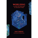 Worlding: A Guide for Creators in Changing Times