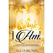 I Am!: A Women's Devotional to Help You Recalibrate Your New Creation Identity