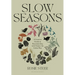 Slow Seasons: A Creative Guide to Reconnecting with Nature the Celtic Way