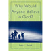 Why Would Anyone Believe in God?