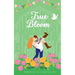 True Bloom