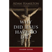 Why Did Jesus Have to Die? - Leader Guide: The Meaning of the Crucifixion