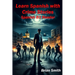 Learn Spanish with Crime Stories: Spanish B1 Reader