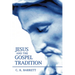 Jesus and the Gospel Tradition