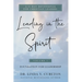 Leading in the Spirit: Foundation for Leadership