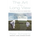 Art of the Long View