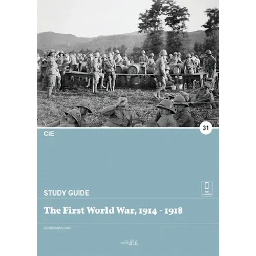 The First World War, 1914 - 1918