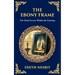 The Ebony Frame: A Gothic Love Story of Art, Obsession, and the Occult