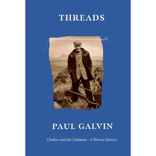 Threads: Clothes and the Irishman - A Woven History