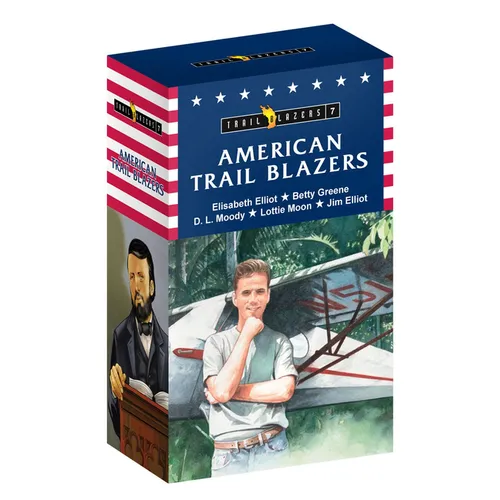 Trail Blazer Americans Box Set 7: Jim Elliot, Elisabeth Elliot, Betty Greene, D. L. Moody, and Lottie Moon
