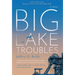 Big Lake Troubles