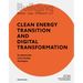 Building Better - Less - Different: Clean Energy Transition and Digital Transformation: Fundamentals - Case Studies - Strategies