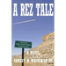 A Rez Tale