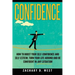 Confidence: How To Boost Your Self Confidence and Self Esteem, Turn Your Life Ar