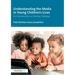 Understanding the Media in Young Children's Lives: An Introduction to the Key Debates