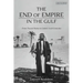 The End of Empire in the Gulf: From Trucial States to United Arab Emirates