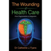 The Wounding of Health Care: From Fragmentation to Integration