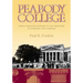 Peabody College: From a Frontier Academy to the Frontiers of Teaching and Learning