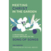 Meeting Christ in the Garden: A Devotional of Classic Writings on the Song of Songs