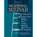 Meaning & Mitzvah: Daily Practices for Reclaiming Judaism Through Prayer, God, Torah, Hebrew, Mitzvot and Peoplehood