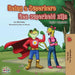 Being a Superhero Een superheld zijn: English Dutch Bilingual Book