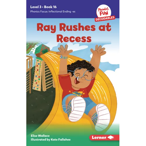 Ray Rushes at Recess: Book 16