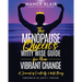 The Menopause Queen's Witty Wise Guide for Your Vibrant Change: A Journal of Creativity & Well-Being