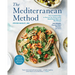 The Mediterranean Method: Your Complete Plan to Harness the Power of the Healthiest Diet on the Planet-- Lose Weight, Prevent Heart Disease, and More!