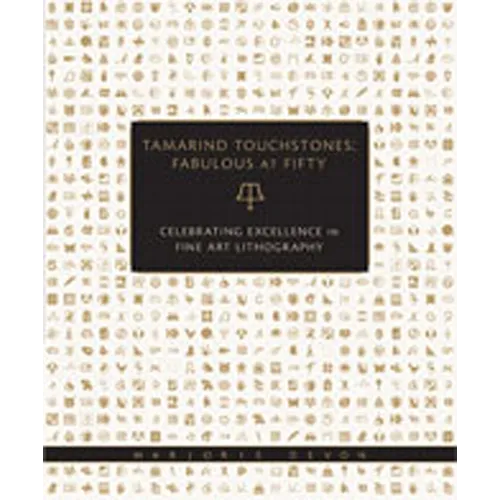 Tamarind Touchstones: Fabulous at Fifty: Creating Excellence in Fine Art Lithography