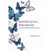 Butterflies Are Free...What About Me: One Woman's Battle With Anorexia Nervosa