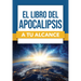 El Libro del Apocalipsis a Tu Alcance