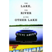 The Lake, the River & the Other Lake