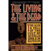 The Living and the Dead: The Rise and Fall of the Cult of World War II in Russia
