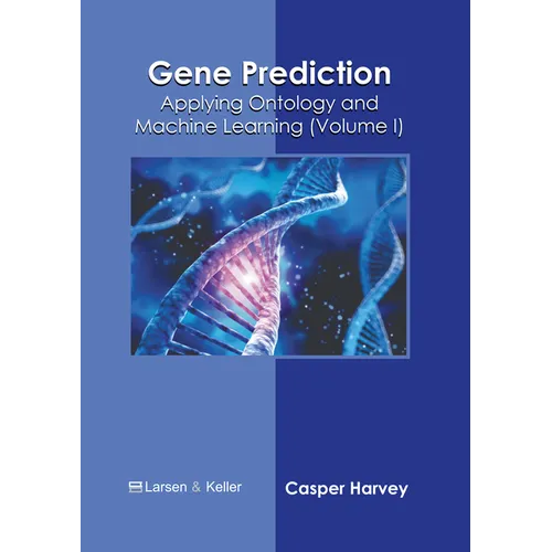 Gene Prediction: Applying Ontology and Machine Learning (Volume I)