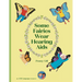 Some Fairies Wear Hearing Aids: a magical story for children with hearing aids or cochlear implants, their friends, classmates and families