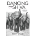 Dancing with Shiva: A Spiritual Journey