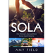 Sola: One Woman's Journey Alone Across South America