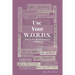 Use Your W.O.R.D.S.: Weapons Over Real-life Decisions and Situations