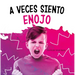 A Veces Siento Enojo (Sometimes I Feel Angry)